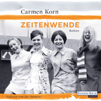 Carmen Korn - Zeitenwende: Jahrhundert-Trilogie 3 artwork