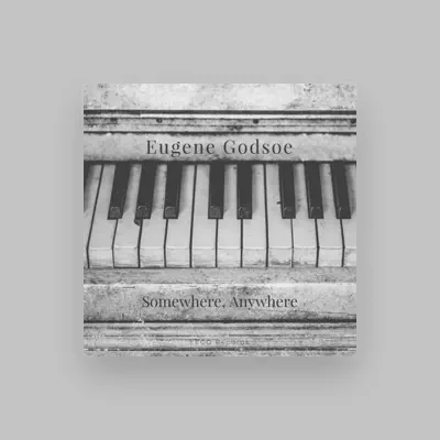 Listen to Eugene Godsoe, watch music videos, read bio, see tour dates & more!