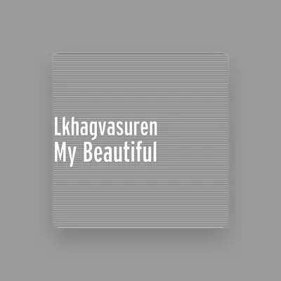 Listen to Lkhagvasuren, watch music videos, read bio, see tour dates & more!