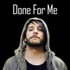Done for Me - Single