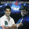 Adalberto & Adriano - A Minha Vida