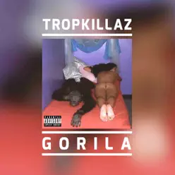 Gorila - Single - Tropkillaz Gorila - Single - Tropkillaz
