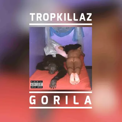 Gorila - Single - Tropkillaz