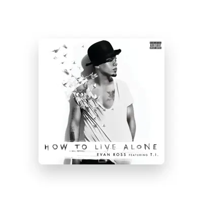 Listen to Evan Ross, watch music videos, read bio, see tour dates & more!