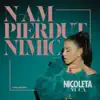 Nicoleta Nuca - N-Am Pierdut Nimic