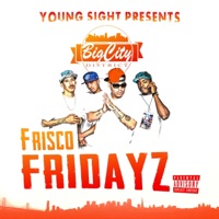 Big City District: Frisco Fridayz - Young Sight