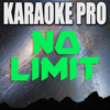 No Limit (Originally Performed by G-Eazy, Cardi B, & A$AP Rocky) [Instrumental Version] - Karaoke Pro