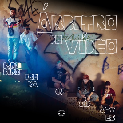 Arbitro de Vídeo (feat. Mr. Dreka, Alves, C-Jay & Biro Biro) - Single