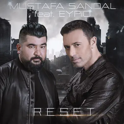 Reset (feat. Eypio) - Single - Mustafa Sandal