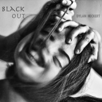 Black Out - Single - Dylan Heckert