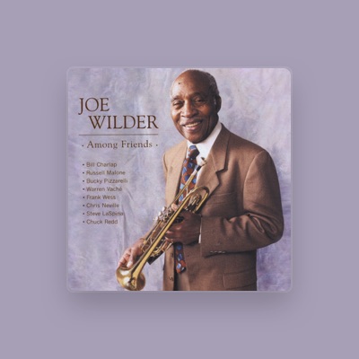 Listen to Joe Wilder, watch music videos, read bio, see tour dates & more!