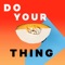 D.Y.T. (Do Your Thing) - NVDES & REMMI lyrics