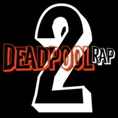 Deadpool 2 Rap artwork