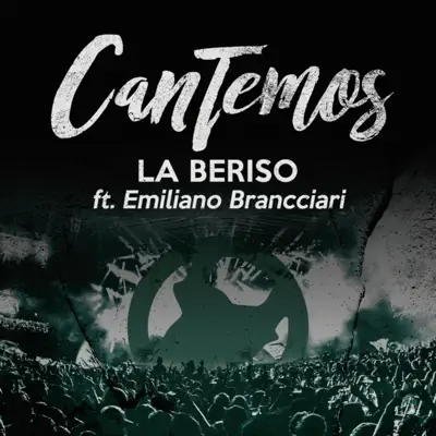 Cantemos (feat. Emiliano Brancciari) - Single - La Beriso