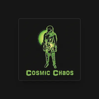 Listen to Cosmic Chaos, watch music videos, read bio, see tour dates & more!
