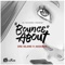 Bounce About (feat. Agent Sasco (Assassin)) - Dre Island lyrics