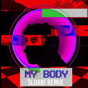 My Body (feat. Hello Vinegar & Josh Hector) [Sloani Radio Remix]