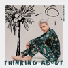 Thinking About - Single