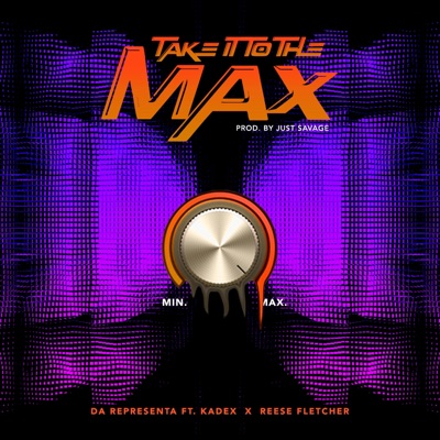 To the Max (feat. Kadex & Reese Fletcher) - Single