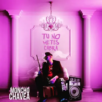Tú No Metes Cabra - Single - Moncho Chavea