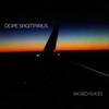 Dope Sagittarius - Define Love
