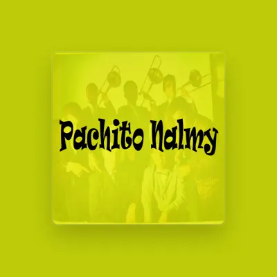 Listen to Pachito Nalmy, watch music videos, read bio, see tour dates & more!