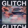 Glitch - Single, 2018