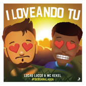 I Loveando Tu (feat. Mc Kekel) [Ao Vivo] - Lucas Lucco