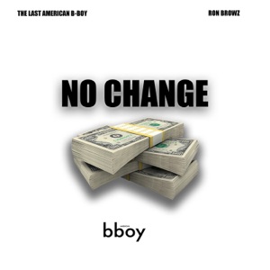 No Change (feat. Ron Browz) - Single