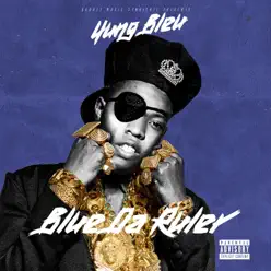 Bleu Da Ruler - Yung Bleu Bleu Da Ruler - Yung Bleu