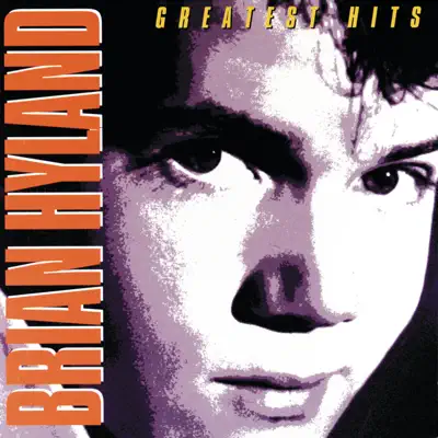 Brian Hyland: Greatest Hits - Brian Hyland