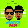 Whyne for Daddy (Remix) [feat. Skales] - Single