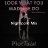 Look What You Made Me Do (feat. Lana Lubany) [Nightcore Mix] - Single