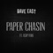 Paper Chasin (feat. A$AP Ferg) - Dave East lyrics