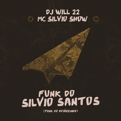 Funk Do Silvio Santos (Funk Do Aviãozinho) - Single