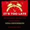 It's Too Late (feat. Nina Henderson) - Mohamed Moretta lyrics