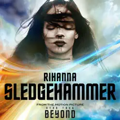 Sledgehammer (From "Star Trek Beyond") - Single - Rihanna