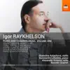 Stream & download Igor Raykhelson: Piano & Chamber Music, Vol. 1