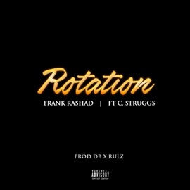 Rotation (feat. C. Struggs) Frank Rashad