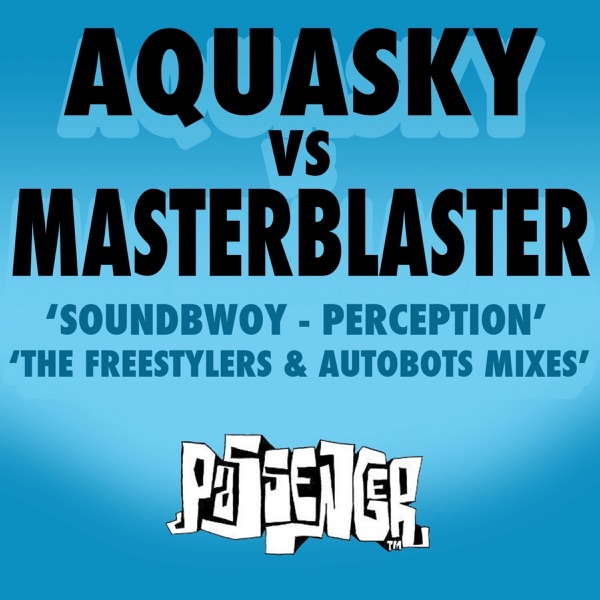 Soundbwoy / Perception (Remixes) [Aquasky vs. Masterblaster] - Single