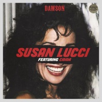 Susan Lucci (feat. Cidida) - Single - Downtown Dawson