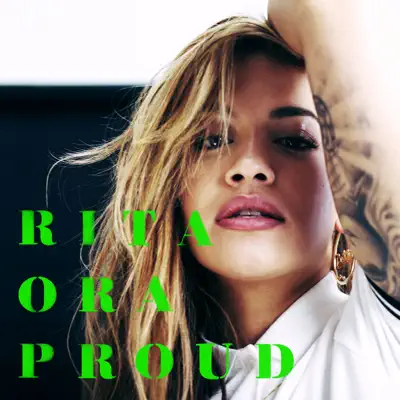Absolut Presents Rita Ora: PROUD - Single - Rita Ora