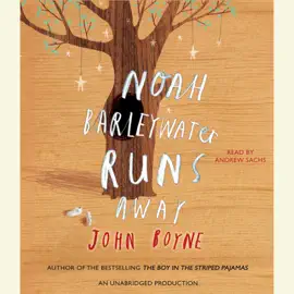 Noah Barleywater Runs Away (Unabridged)