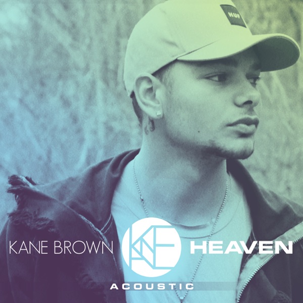 Heaven (Acoustic) - Single - Kane Brown