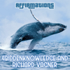 Affirmations - 4biddenknowledge & Richard Vagner