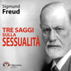 Tre saggi sulla sessualità - Sigmund Freud