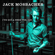 I've Got a Need for You - Jack Mosbacher