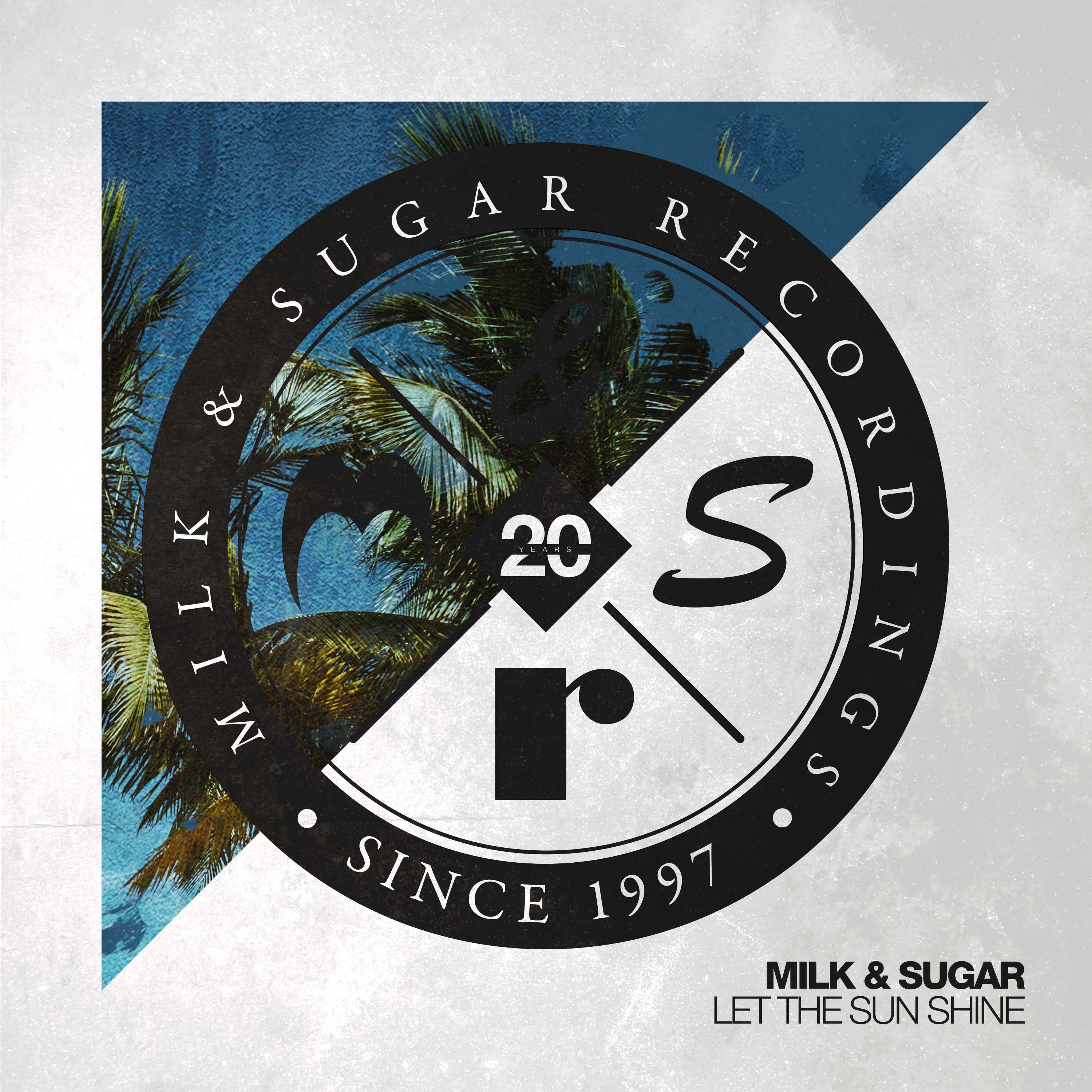 Let the Sun Shine (Milk & Sugar Edit) - Single