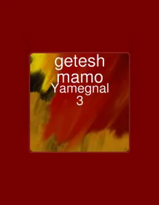 Listen to Getesh Mamo, watch music videos, read bio, see tour dates & more!