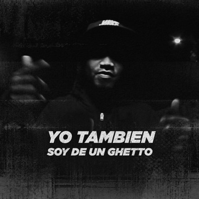 Yo También Soy de Un Ghetto - Single